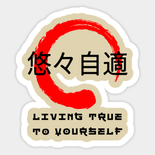 Living true to yourself quote Japanese kanji words character 128 Sticker